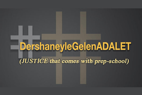 #DershaneyleGelenADALET